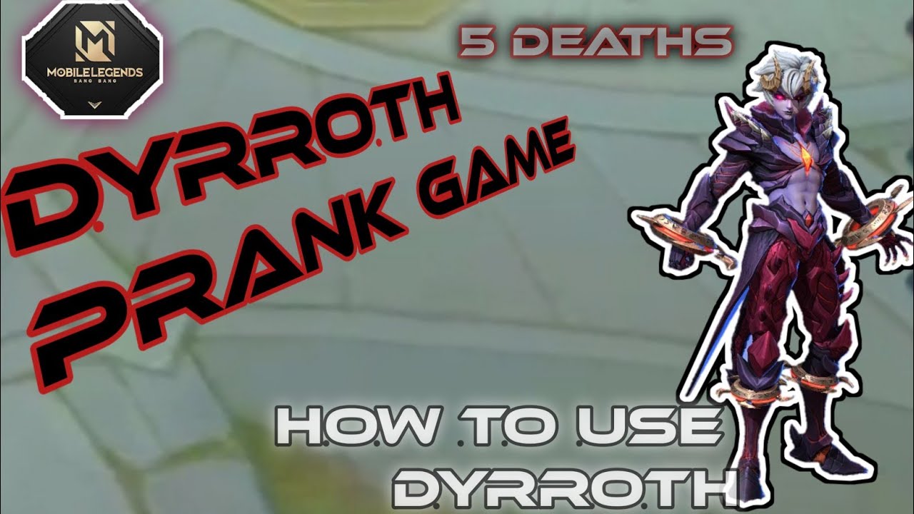 Dyrroth Gameplay | PrankGame  - MLBB