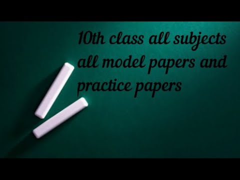 10th class all subjects all model papers and practice papers