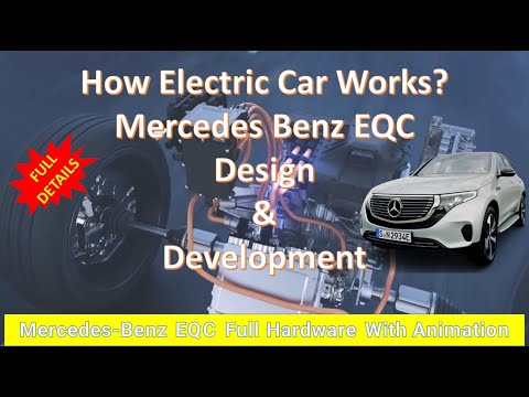 All About Electric Cars | How Electric Car Works? Mercedes Benz EQC Design & Development
