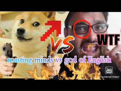 god of English vs roasting minds who will win real fight