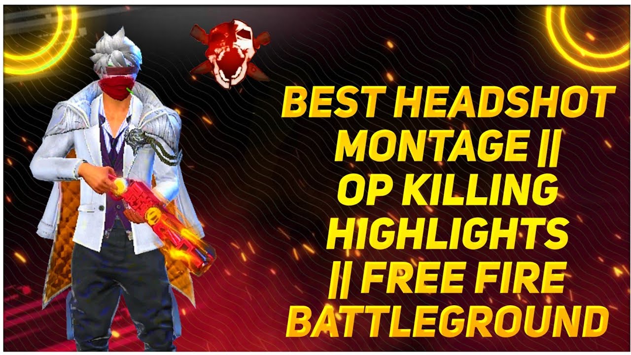 BEST HEADSHOT MONTAGE || OP KILLING HIGHLIGHTS || FREE FIRE BATTLEGROUND