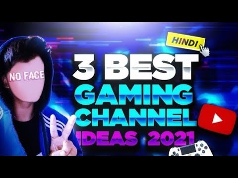 Top 3 Latest Gaming Channel Ideas To take views in 2021 | TOXIC Gupta