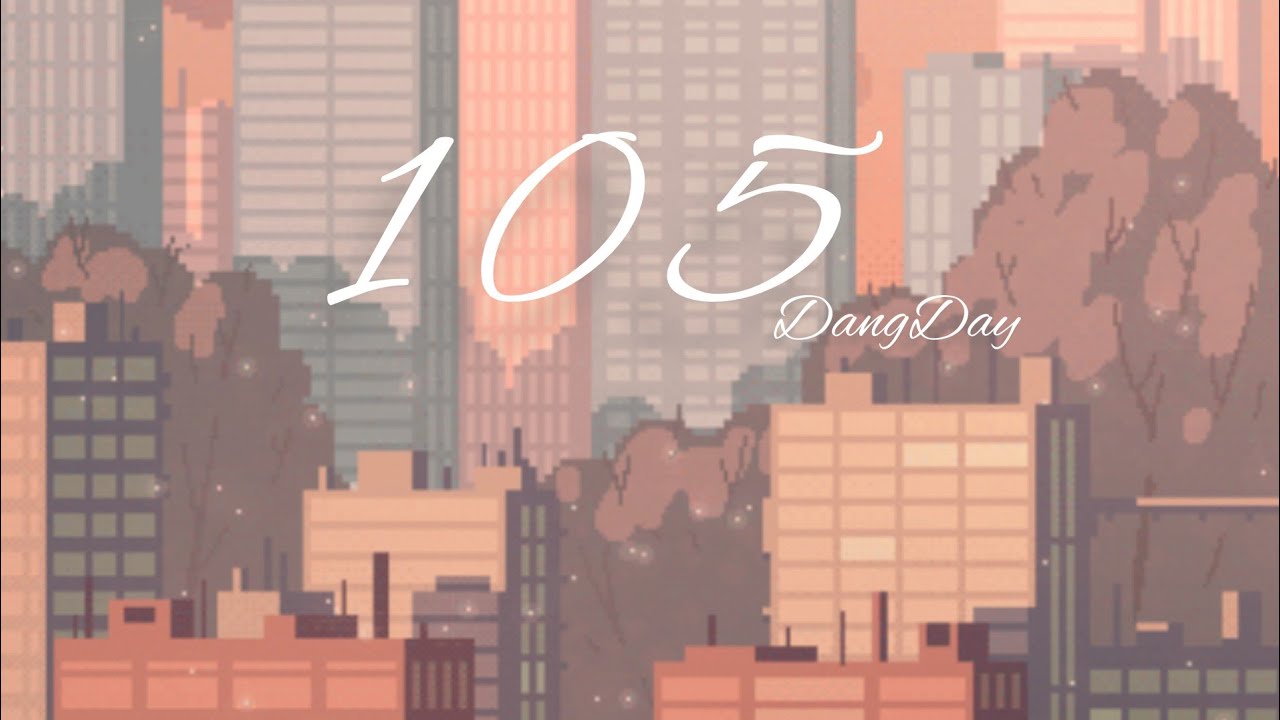 1 0 5 - DangDay | Official MV