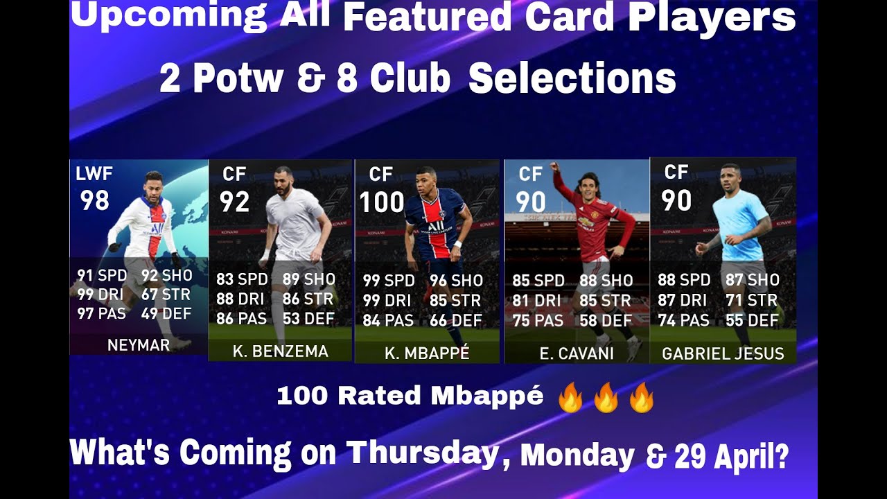 All Upcoming Featured Card Players in Pes | What is Coming on 22 , 26 & 29 April | 100 Rated Mbappé?