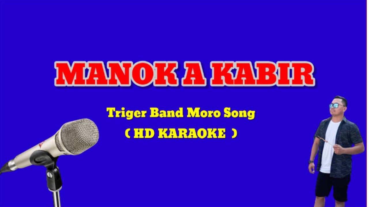 MANOK A KABIR ( KARAOKE | LYRICS ) MORO SONG