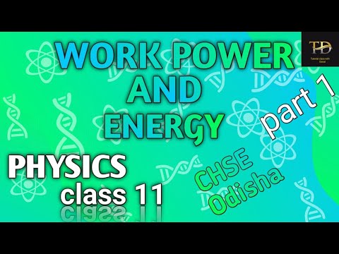 Work power energy | Class-11 physics | CHSE Odisha | in odia