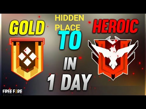easy to gold to heroic hidden place| in free fire