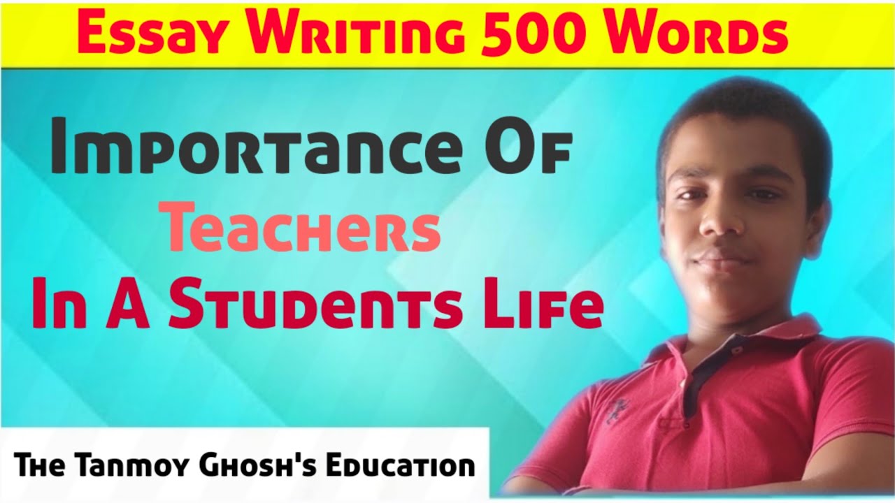 Essay On Importance Of Teachers In Students Life || Essay 500 Words || Classes 5-10 Eligible ||#like
