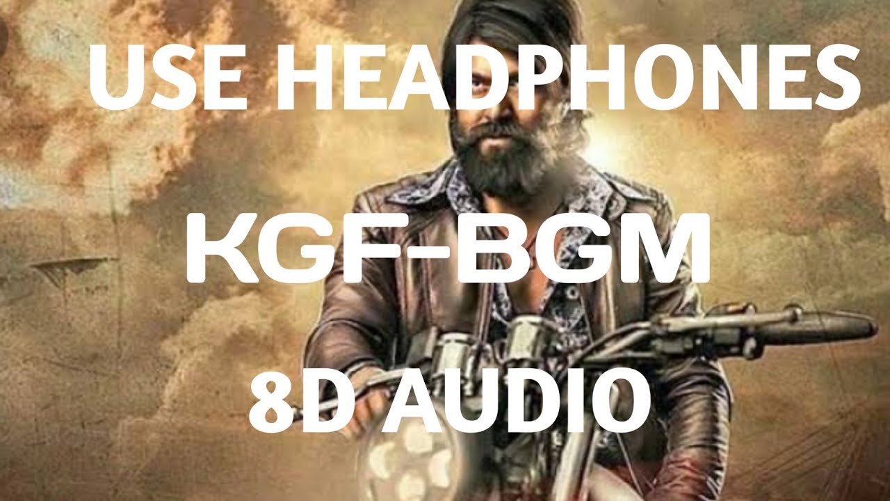 ?KGF BGM in 8D please Use Headphones and feel the music please support my channel ?