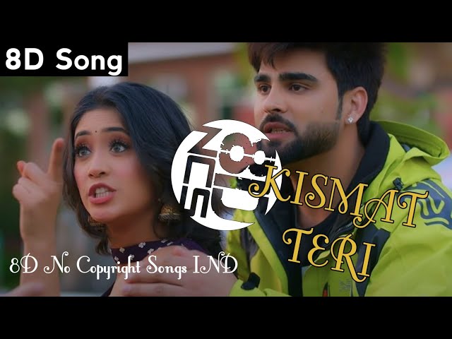 Kismat Teri Song | Full Song | ( Punjabi Song ) | NEW | [ 8D NCS official ]