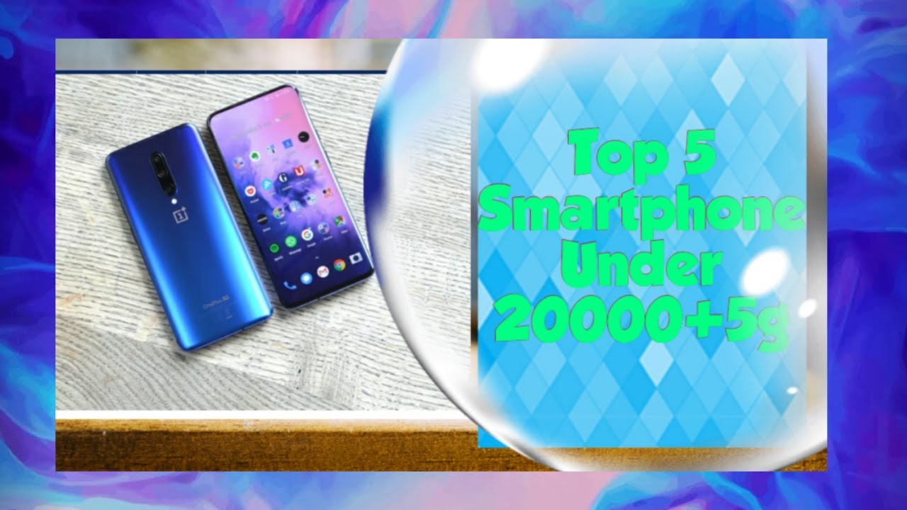 Top 5 smartphones under 20000