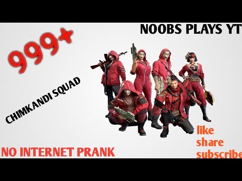 No internet prank with chimkandi squad must watch/NOOBS PLAYS YT/BOOYAH/Garena free fire ?