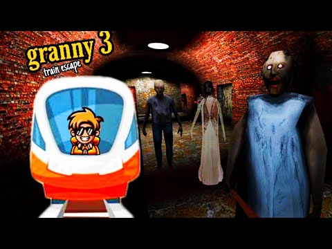 |Granny 3| Granny house trains escape gameplay