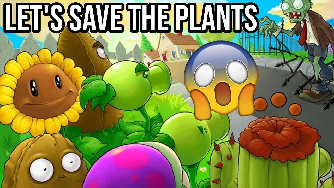 Let's Save The Plants - Plants Vs Zombies (#1)