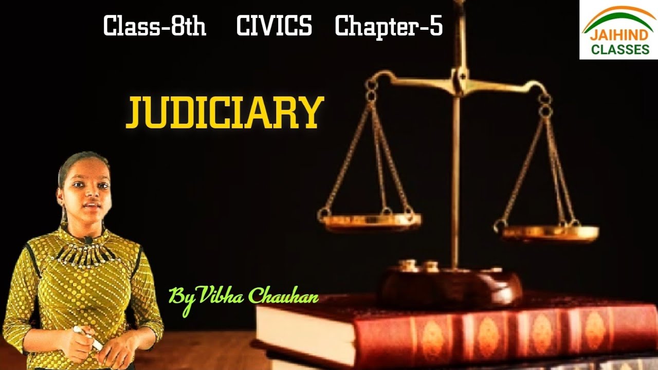 Class 8th Civics NCERT Chapter-5 Judiciary  by Vibha Chauhan