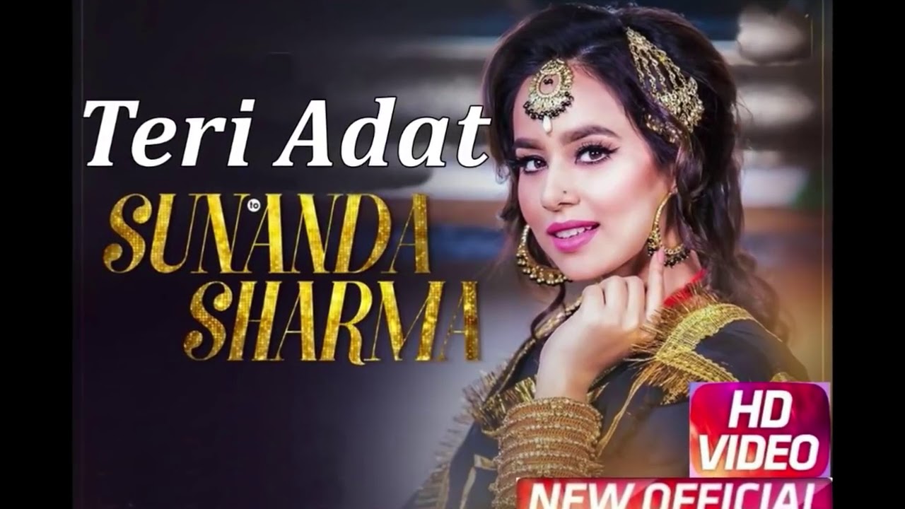 Teri Adat |Sunanda Sharma |Ninja|Jaani|Punjabi Love Hurt Songs 2018|New Punjabi song