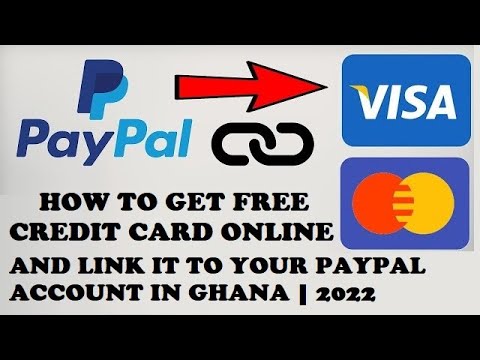 HOW TO GET FREE CREDIT CARD AND LINK IT TO YOUR PAYPAL ACCOUNT IN GHANA  | 2022 (100% working)