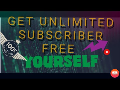 how to get unlimited subscriber and views