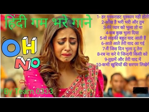 ? Hindi Sad Songs //हिन्दी दर्द भरे गाने// popular hindi song // Heart ??? touching song