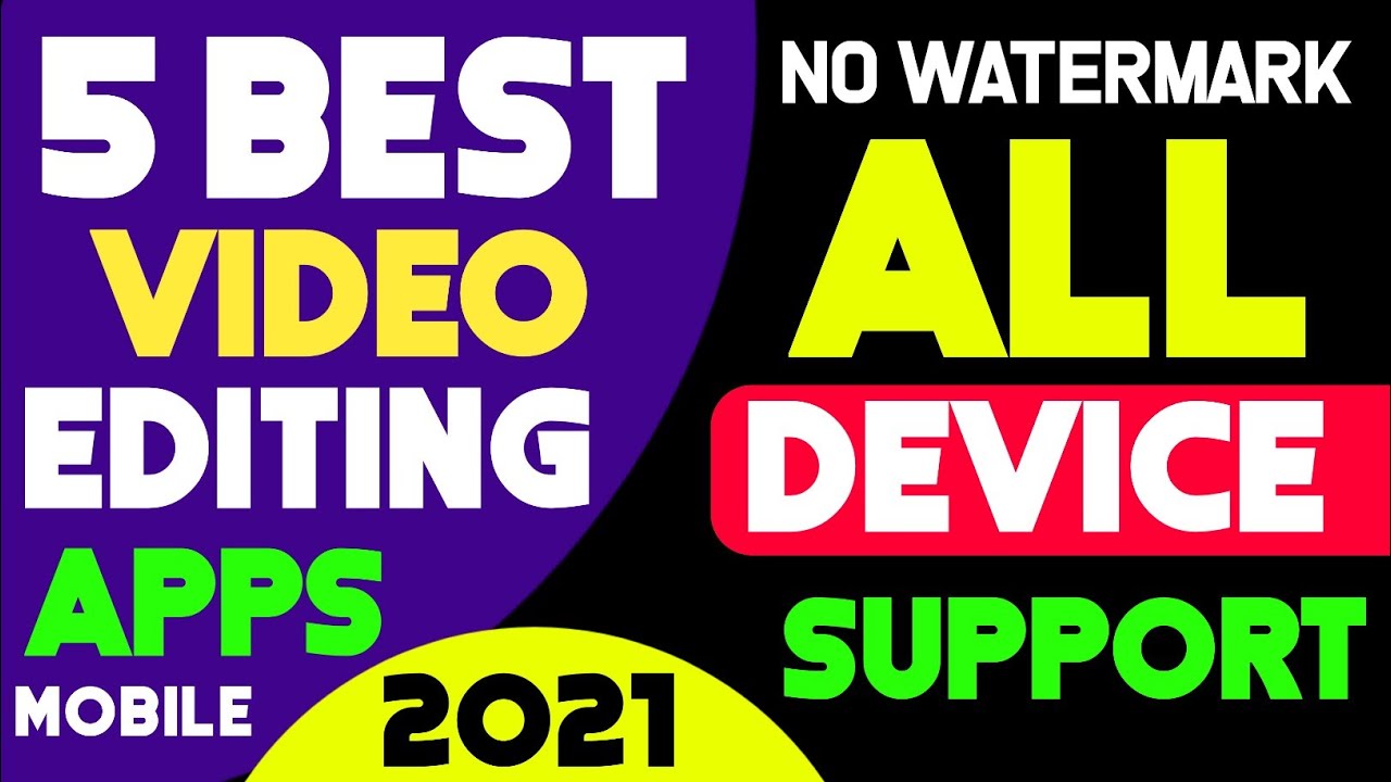 5 Best Video Editing Apps For Android 2021 | Video Editing Apps For Android No Watermark