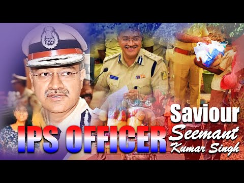 Saviour - IPS officer Seemant Kumar Singh