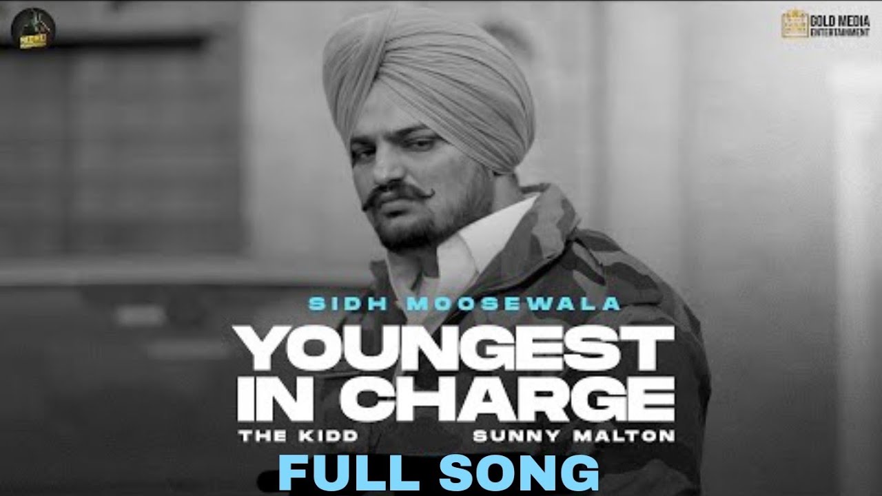 Youngest In Charge (full song) sidhu moosewala । big bard । leatst new song 2022 । new songs