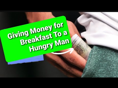 Giving Money for Breakfast to a Man