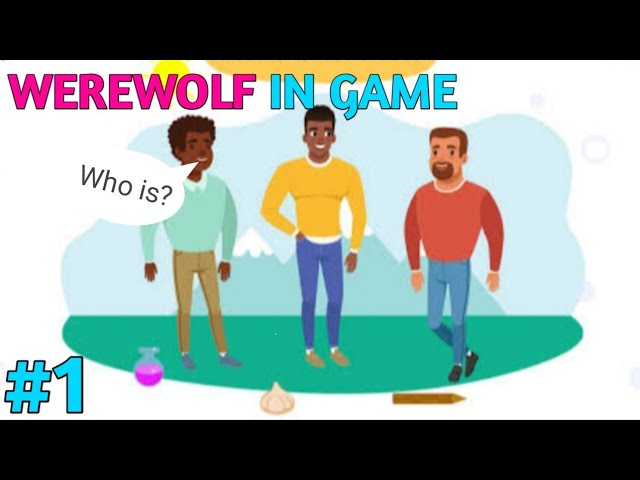 WEREWOLF IN GAME WHO IS?| WHO IS? GAMEPLAY #1