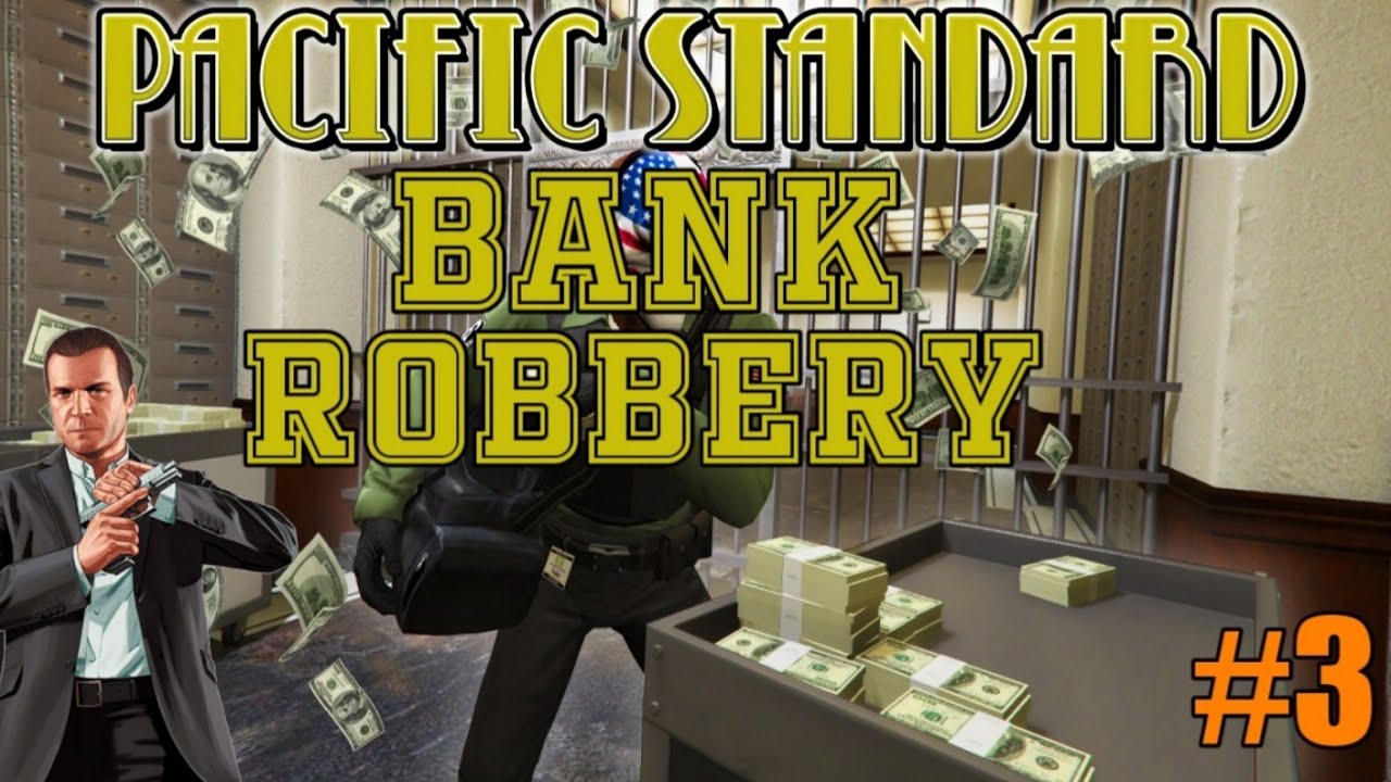 Pacific Standard Bank Robbery|GTA 5|Xpert Gamer|Part 3|