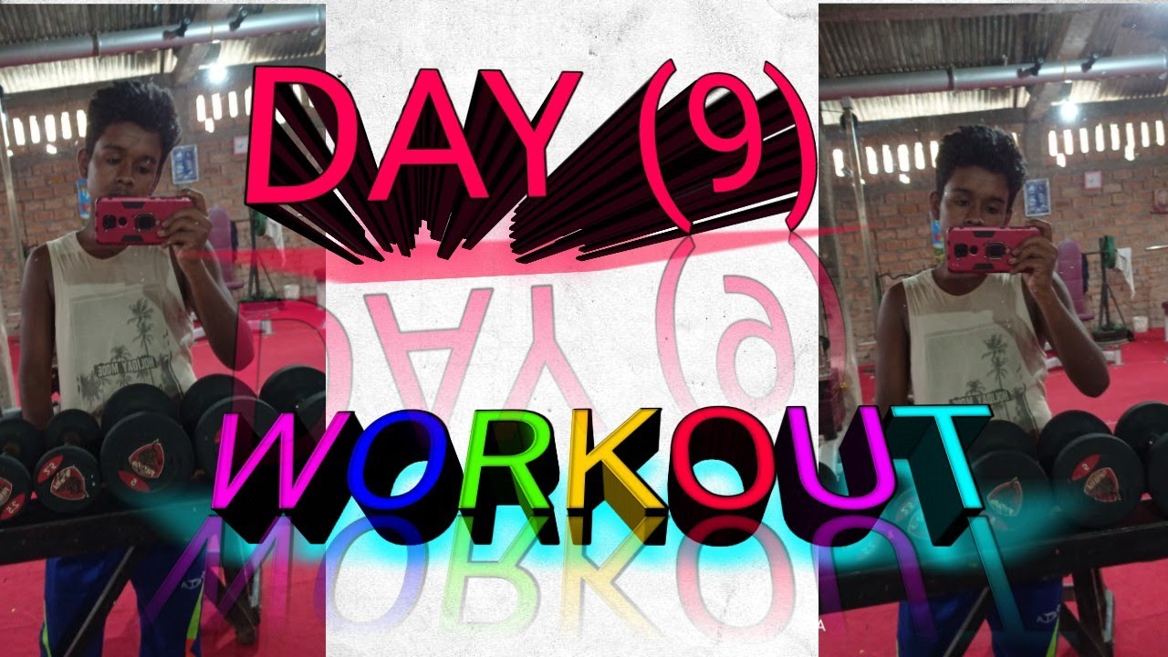 DAY (9) workout