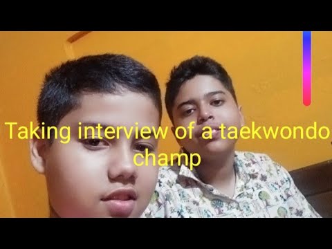 Taking interview of a Taekwondo champ | ?In hindi Part 1