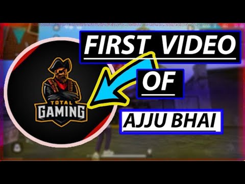 Ajjubhai First Gameplay video || Total Gaming  First Video in youtube || All Types of videos