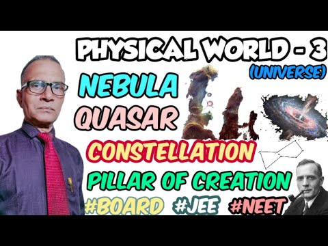 PHYSICAL WORLD{PART -3} || UNIVERSE (NEBULA, QUASAR, CONSTELLATION) || BY RAI SIR ||