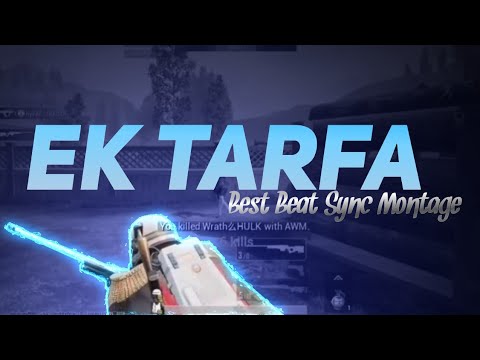 Ek Tarfa | Best Beat Sync Montage | ImmorTaL Playz