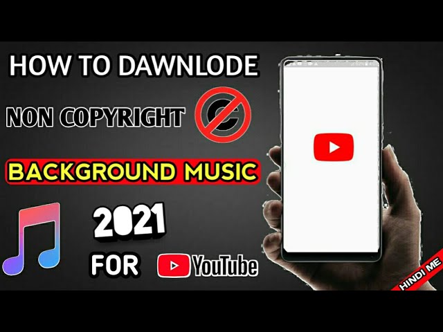 no copyright background music kese dawnlode kare free me for youtube videos 2021???|||