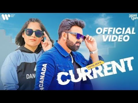Current - Official Video | Payal Dev | Pawan Singh | Raai Laxmi |Aditya Dev |Mohsin Shaikh |Mudassar