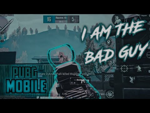 I AM THE BAD GUY|MONTAGE| |PUBG MOBILE|