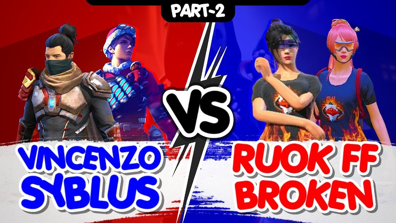 Vincenzo + Syblus Vs RUOK + Broken Part 2    Most Intense Match Played in free fire   Nonstop Gaming