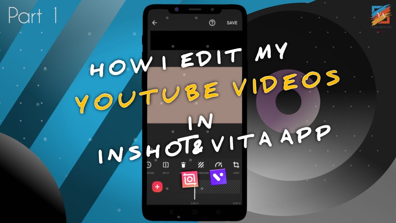 ⭕ How I Edit My YouTube Videos in InShot & Vita app in android ?Part 1| #yashartistry