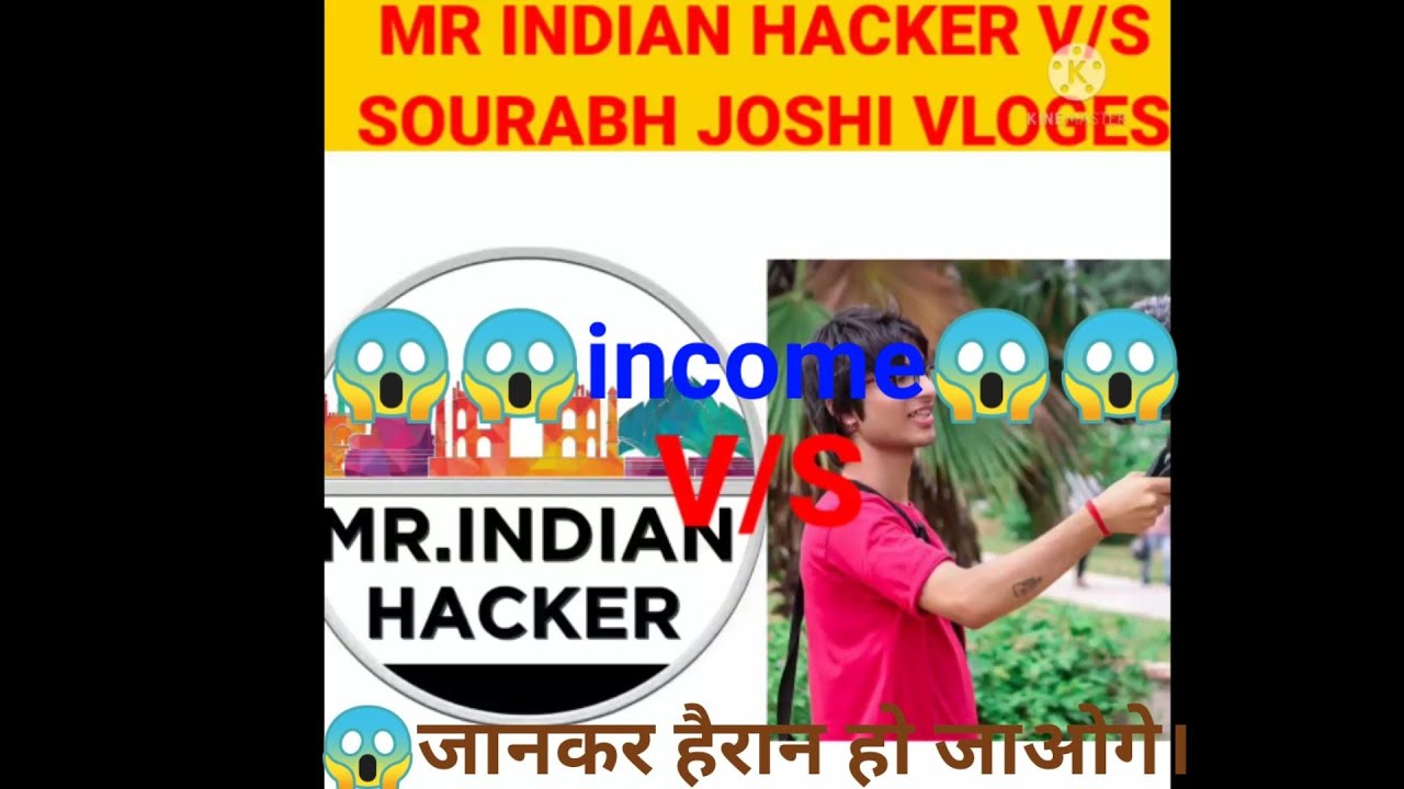 mr indian hacker v/s Sourabh joshi vloges ? income जानकर हैरान हो जाओगे @mrindianhacker@sourabhjoshi