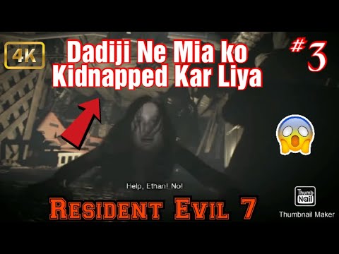 Resident Evil 7 Biohazard Gameplay Part 3 Mia Has Kidnapped ??