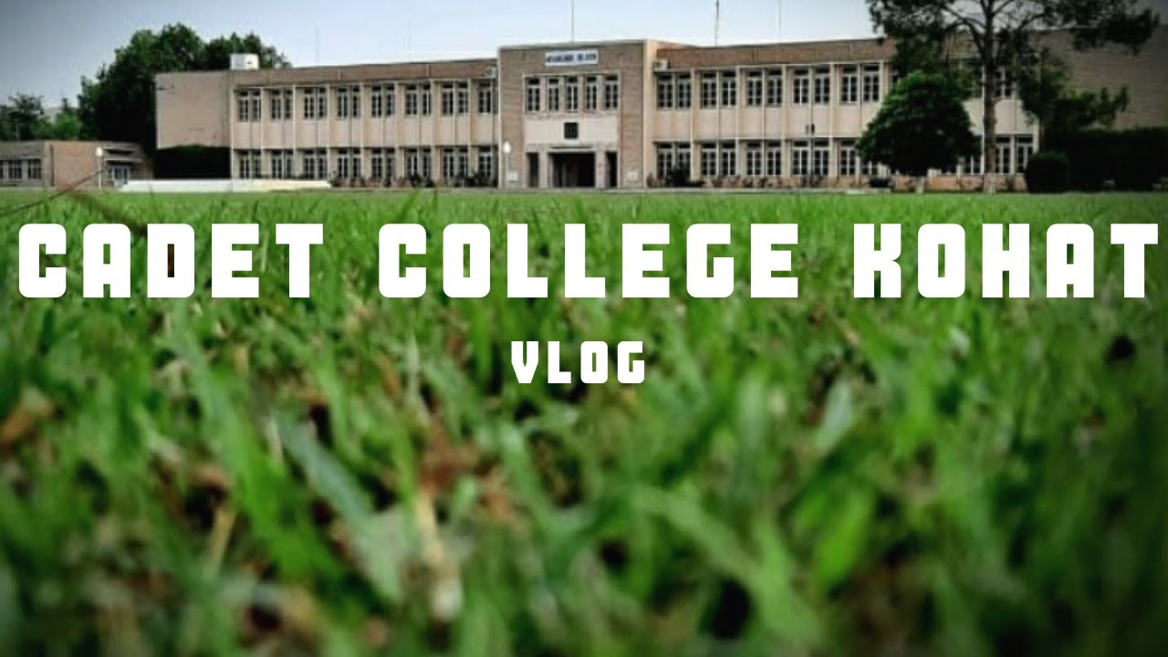 Cadet College Kohat | Ahmar Durani | Vlog #Cadetcollegekohat #Ahmardurani #vlog