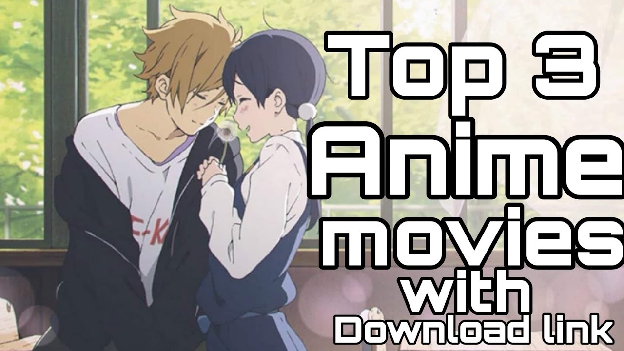 Top 3 Anime movies(Hindi) and how to download//: Top 3 love story Anime movies in hindi dubbed