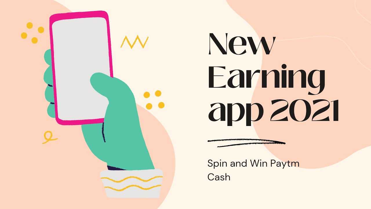 New app Earn money online 2021. Spin and Win real paytm cash