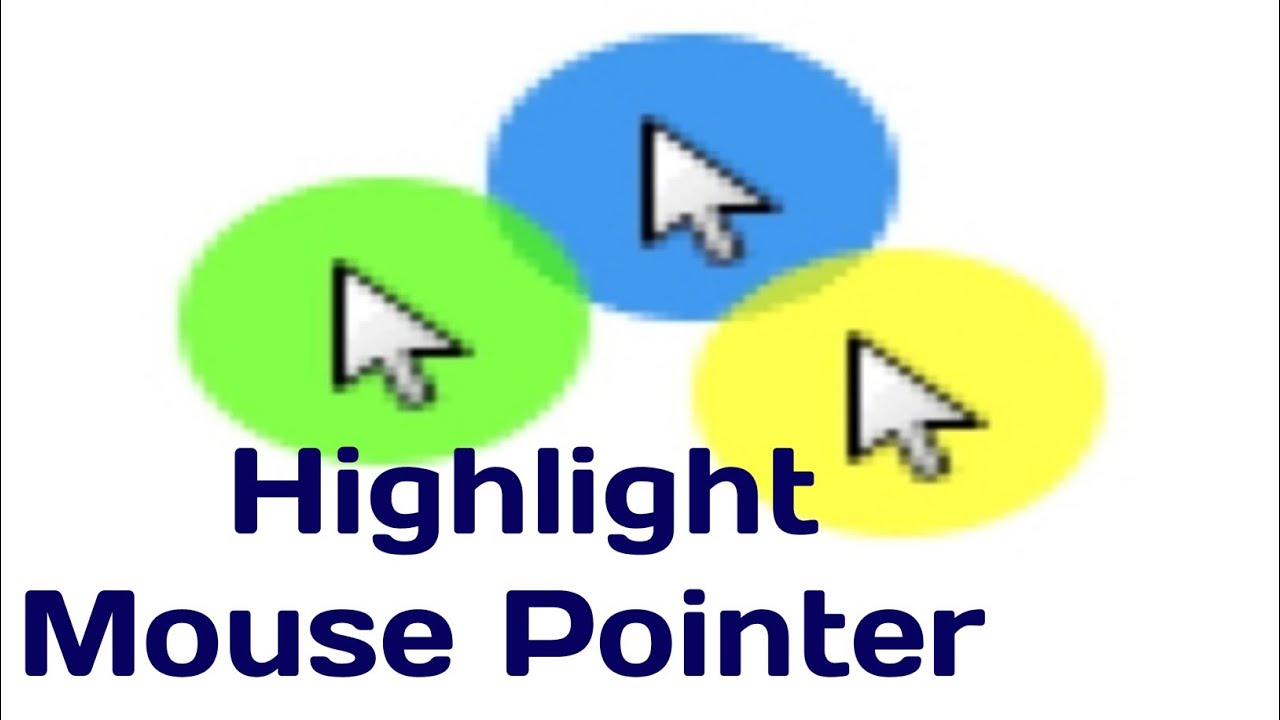 How to Highlight Mouse pointer Window 10 (Free and Simple)