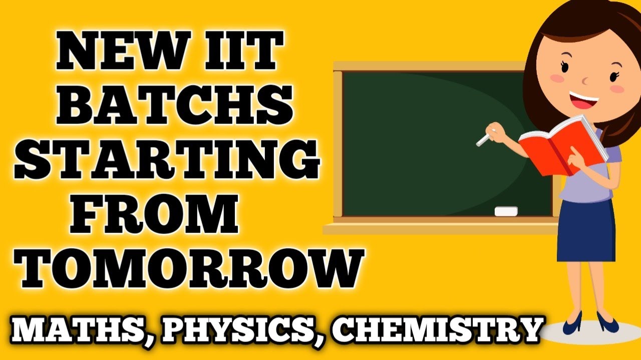 NEW BATCHS FOR IIT JEE / CLASS-11TH / MATHS/PHYSICS /CHEMISTRY /न्यू बैचस आईआईटी mains first chapter