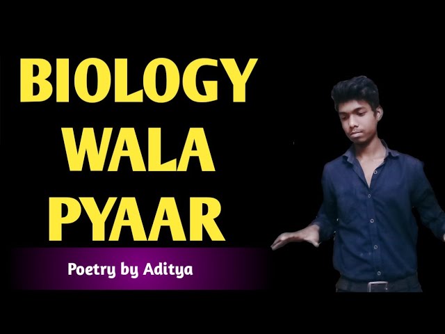 biology wala pyaar | poetry of biology wala pyaar | biology wala pyar | biology wala pyaar