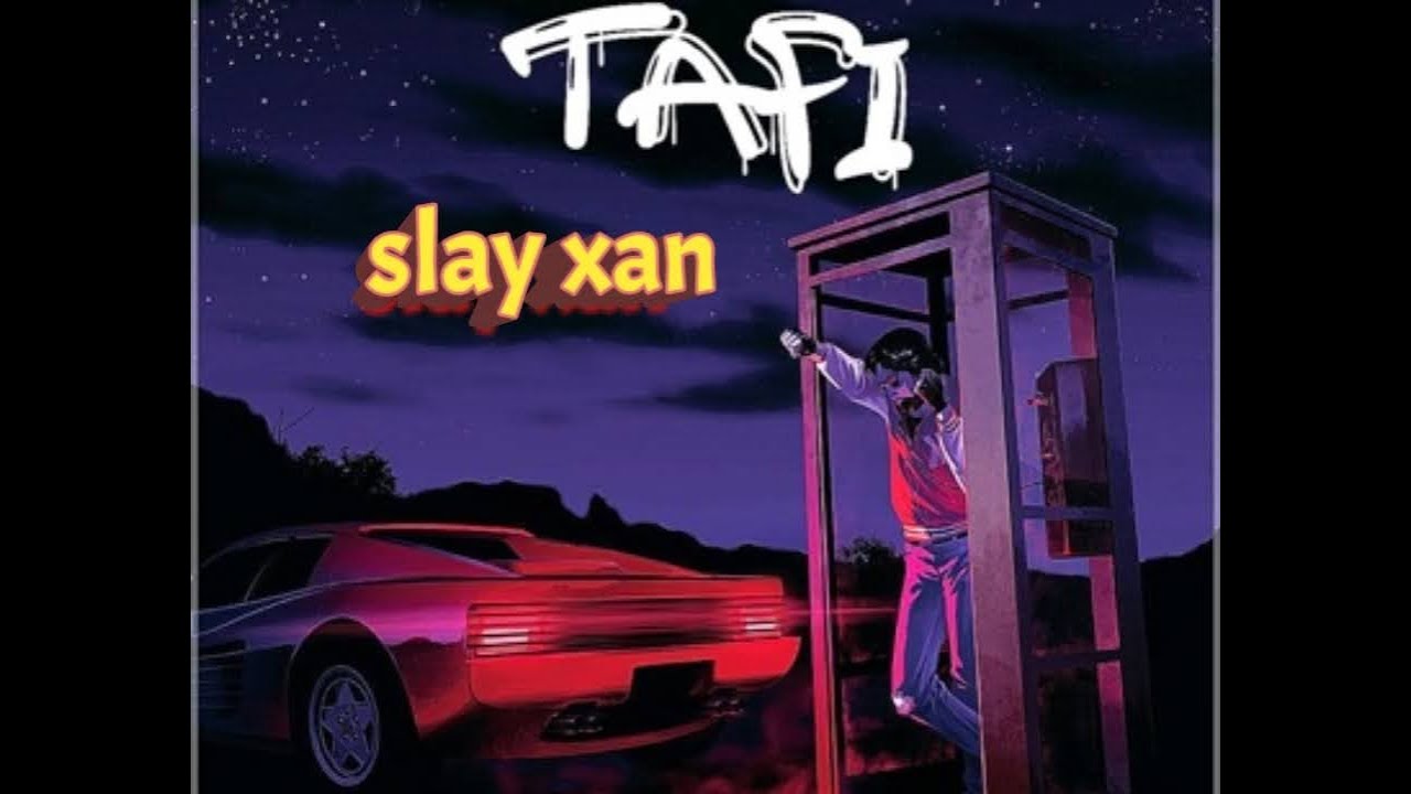 SLAY XAN - Tafi [ slowed + reverb ]