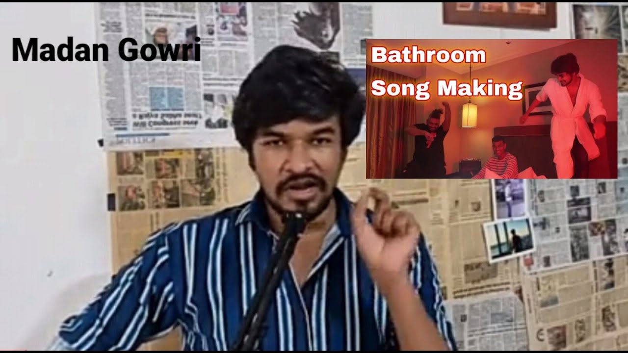 Making of Bothroom song | Tamil | Madan Gowri | MG.