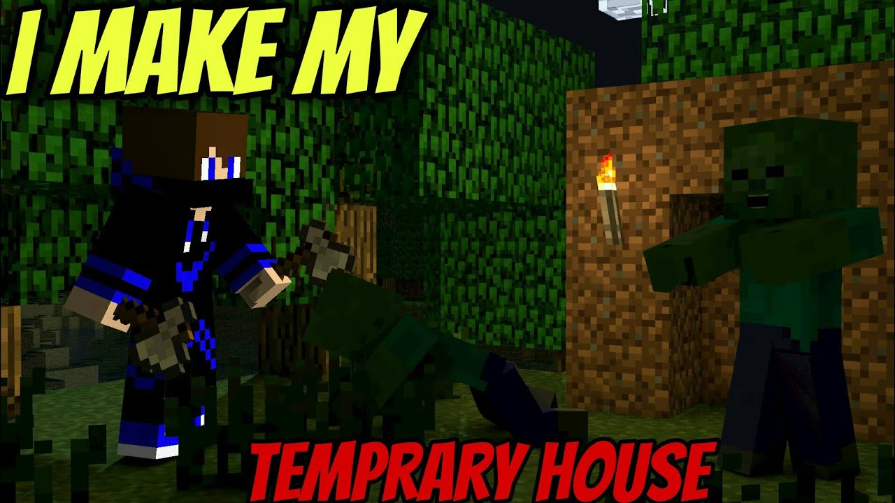 I AM PLAYING MINECRAFT AND MADE MY TEMPRARY HOUSE IN MINECRAFT
